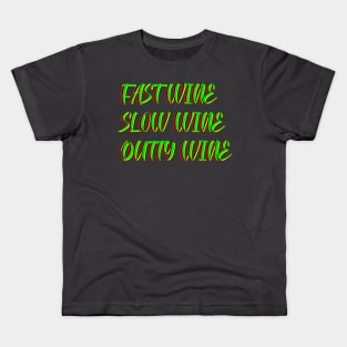 FAST WINE SLOW WINE DUTTY WINE - CARNIVAL CARIBANA PARTY TRINI DJ Kids T-Shirt